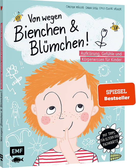 Von wegen Bienchen und Blümchen! Aufklärung, Gefühle und Körperwissen für Kinder ab 5