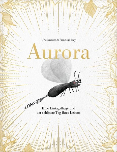 Aurora - Eine Eintagsfliege und der schönste Tag ihres Lebens