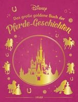 Disney: Das große goldene Buch der Pferde-Geschichten