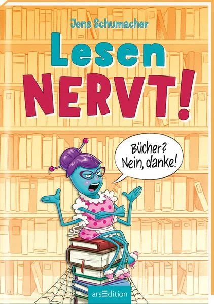 Lesen NERVT! – Bücher? Nein, danke!